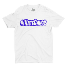 Load image into Gallery viewer, I HATE GANGS TEES
